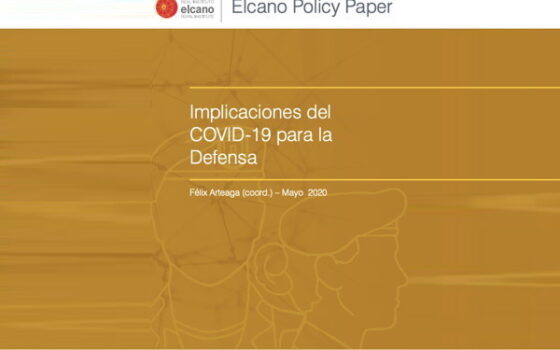 Estudio del Real Instituto Elcano sobre “Implicaciones del Covid-19 para la defensa” del autor Félix Arteaga