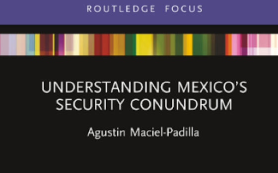 RECOMENDADOS | Understanding Mexico’s Security Conundrum