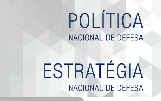 Política Nacional de Defensa de Brasil y Estrategia Nacional de Defensa 2020