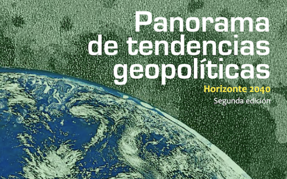 PROSPECTIVA | Panorama de tendencias geopolíticas. Horizonte 2040