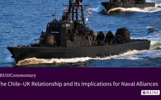 The Chile–UK Relationship and Its Implications for Naval Alliances