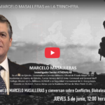 ENTREVISTA | Marcelo Masalleras habla con La Trinchera sobre conflictos globales