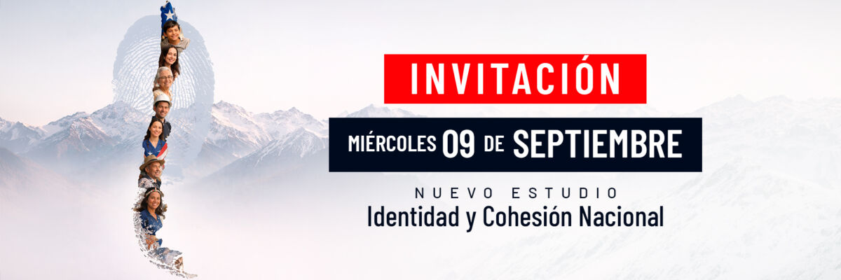 Lanzamiento Estudio | Identidad y Cohesión Nacional: Una invitación a reflexionar sobre lo que nos une